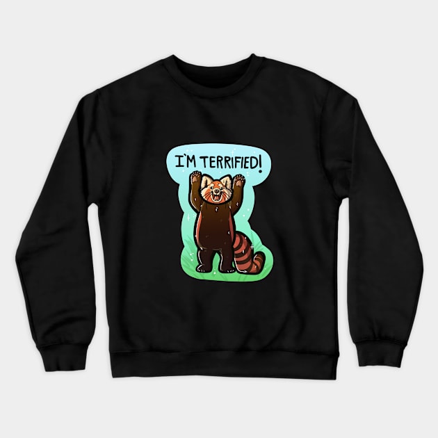 I'm terrified! Crewneck Sweatshirt by OKdandy